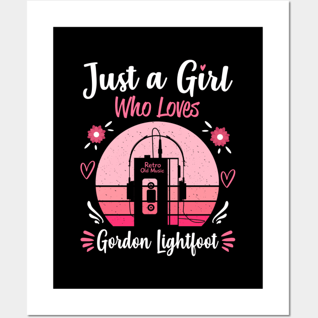 Just A Girl Who Loves Gordon Lightfoot Retro Headphones Wall Art by Cables Skull Design